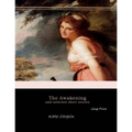 The Awakening, and Selected Short Stories: Large Print