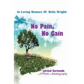 In Loving Memory of Betty Wright: No Pain, No Gain: A Poetic Autobiography