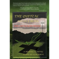The Quetzal and the Cross: The Last Mayan Prince