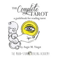 The Complete Tarot: A Guidebook for Reading Tarot