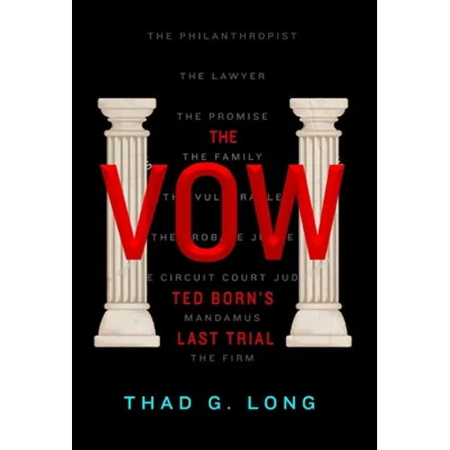 The Vow: Ted Born's Last Trial