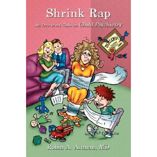 Shrink Rap: An Irreverent Take on Child Psychiatry