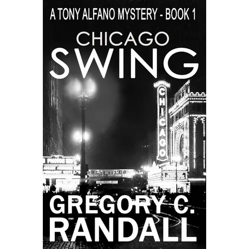 Chicago Swing: A Tony Alfano Thriller