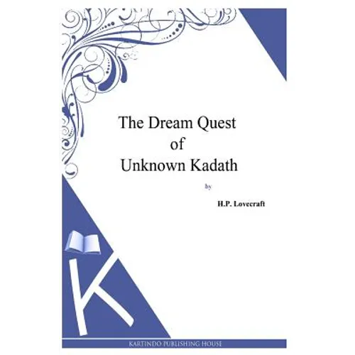 The Dream Quest Of Unknown Kadath