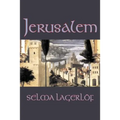 Jerusalem by Selma Lagerlof, Fiction, Historical, Action & Adventure, Fairy Tales, Folk Tales, Legends & Mythology