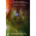 Blue Star the Pleiadian My Teachings through Transmissions: Volume Three of a Three volume series