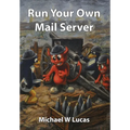 Run Your Own Mail Server