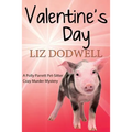 Valentine's Day: A Polly Parrett Pet-Sitter Cozy Murder Mystery: Book 6