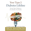 Your Type 2 Diabetes Lifeline: Reverse Type 2 Diabetes in One Month or Two Months