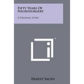 Fifty Years Of Neurosurgery: A Personal Story