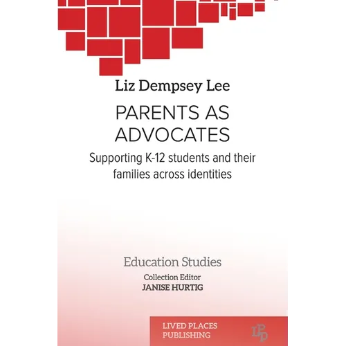 Parents as Advocates: Supporting K-12 Students and their Families Across Identities