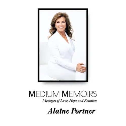 Medium Memoirs Messages of Love, Hope and Reunion