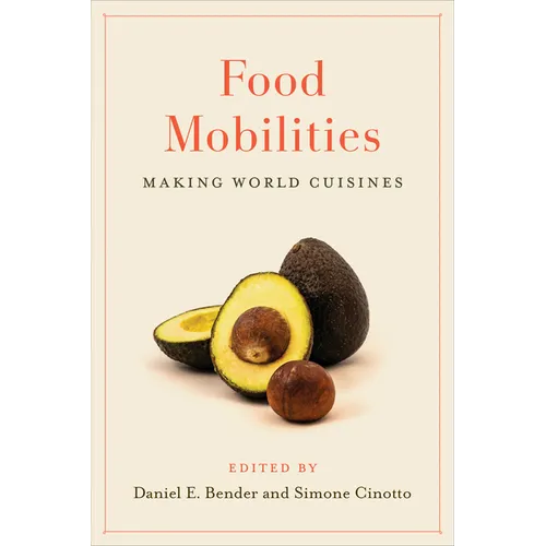 Food Mobilities: Making World Cuisines