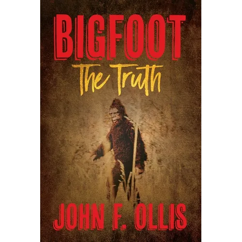 Bigfoot The Truth