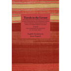 Travels in the Levant: The Observations of Pierre Belon of Le Mans on Many Singularities and Memorable Things Found in Greece, Turkey, Judaea - Paperback