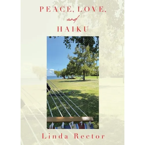 Peace, Love, and Haiku