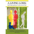 A Living Loss: Surviving Separation from a Loved One