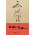 Bedsores and Bliss: Finding fullness of life with a terminal diagnosis