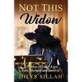 Not This Widow: A Journey of Grief: Love, Loss, Strength and Survival