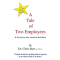 A Tale of Two Employees and the Person Who Wanted to Lead Them