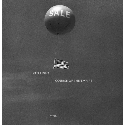 Ken Light: Course of the Empire