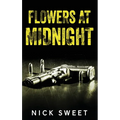 Flowers at Midnight: Politicians Behaving Badly