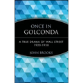 Once in Golconda: A True Drama of Wall Street 1920-1938