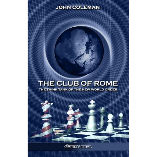 The Club of Rome: The Think Tank of the New World Order