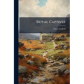 Royal Captives
