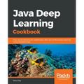 Java Deep Learning Cookbook