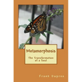 Metamorphosis: The Transformation of a Soul