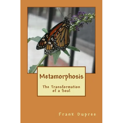 Metamorphosis: The Transformation of a Soul