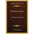 The Dayuma Story: Life Under Auca Spears