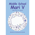 Middle School Mari V: Stop That, It's Weird