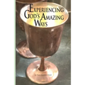 Experiencing God's Amazing Ways