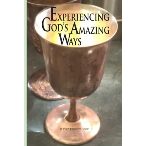 Experiencing God's Amazing Ways