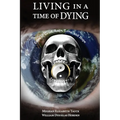Living in a Time of Dying: Cries of Grief, Rage, Love, and Hope