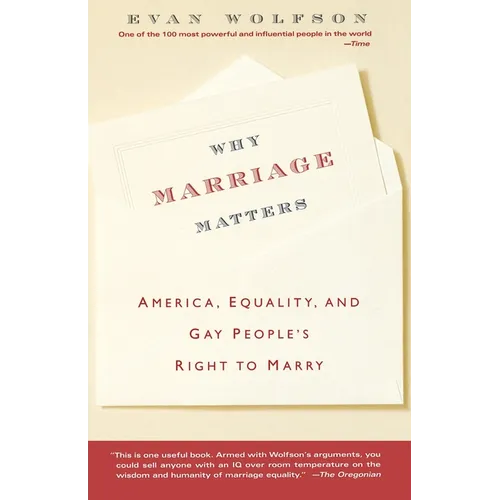 Why Marriage Matters: America, Equality, and Gay People's Right to Marry