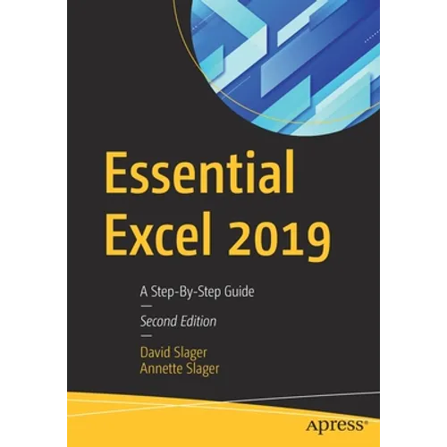 Essential Excel 2019: A Step-By-Step Guide