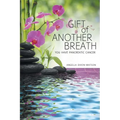 Gift of Another Breath: You Have Pancreatic Cancer