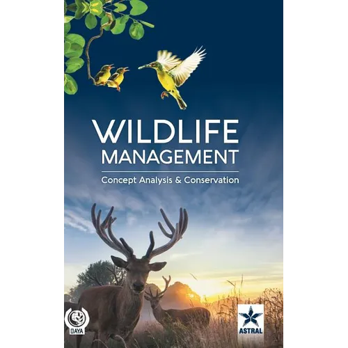 Wildlife Management: Concept, Analysis and Conservation
