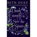 Dark Enough to See the Stars: The Sequel to IT ALL COMES BACK TO YOU
