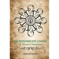 Necronomicon Gnosis: A Practical Introduction