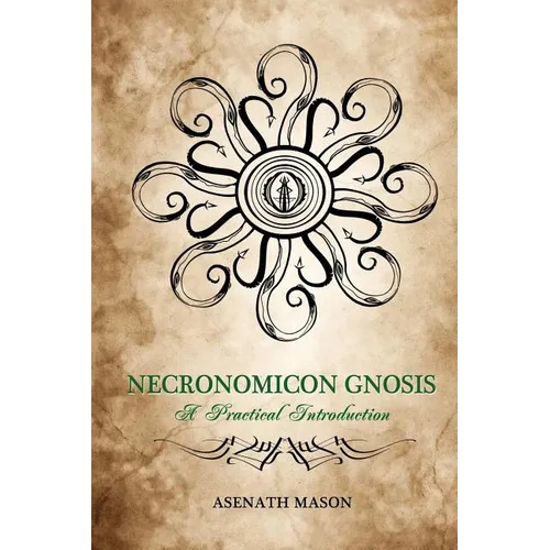 Necronomicon Gnosis: A Practical Introduction