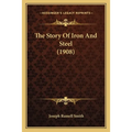 The Story Of Iron And Steel (1908)