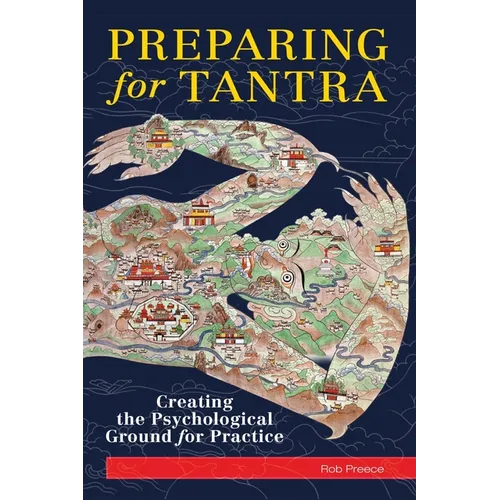 Preparing for Tantra: Creating the Psychological Ground for Practice