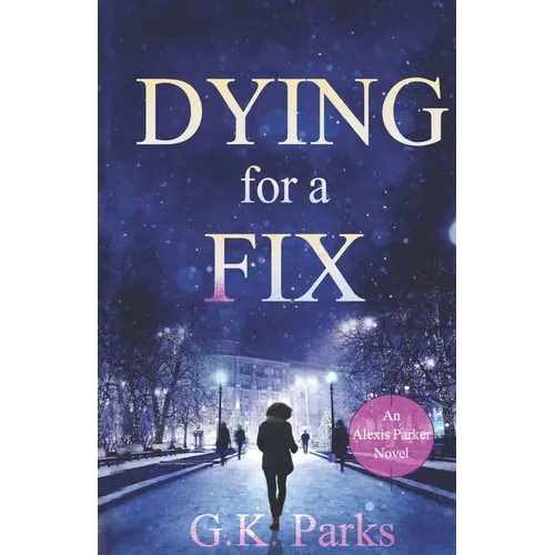 Dying for a Fix