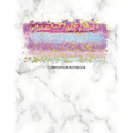 Composition Notebook: Marble and Glitter Decorative Design with Wide Rule Lines and Numbered Pages