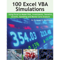 100 Excel VBA Simulations: Using Excel VBA to Model Risk, Investments, Genetics. Growth, Gambling, and Monte Carlo Analysis