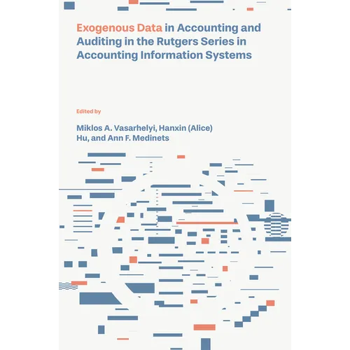 Exogenous Data in Accounting and Auditing in the Rutgers Series in Accounting Information Systems